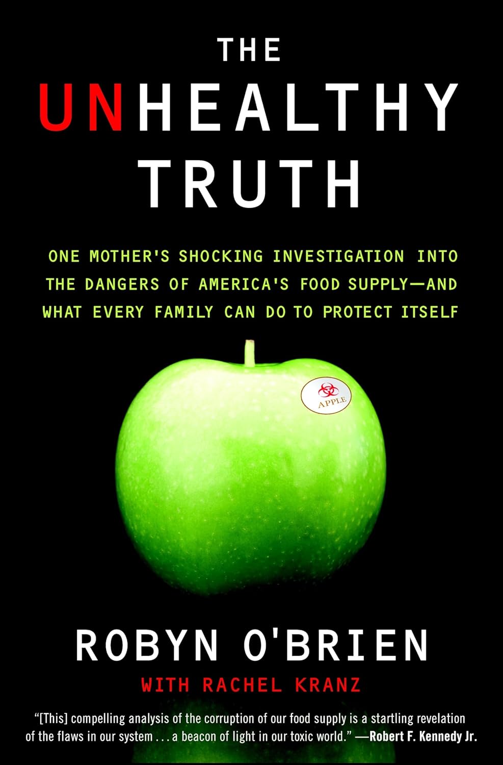 Livre The Unhealthy Truth One Mother'S Shocking Investigation Into The Dangers Of America'S Food...