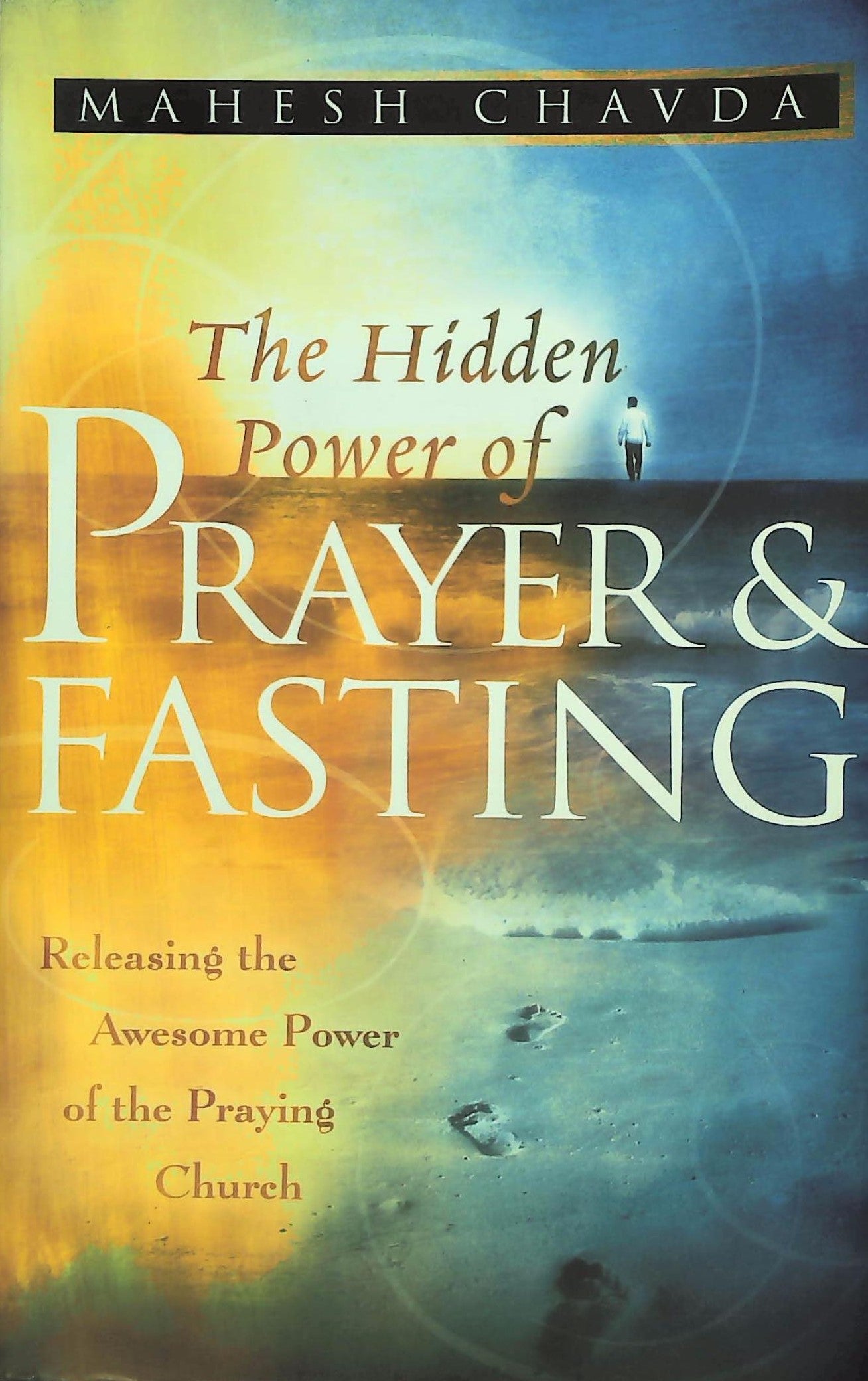 Livre The Hidden Power of Prayer and Fasting - Mahesh Chavda, (Livre d'occasion) - ISBN 0768424100
