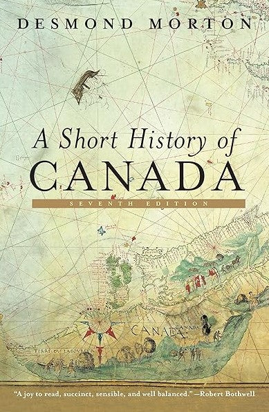 A Short History of Canada - Revised: Sixth Edition - Desmond Morton