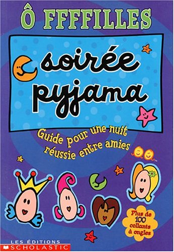 Livre Soirée pyjama : Guide pour une nuit réussie entre amies (Livre d'occasion) - ISBN 0779115287