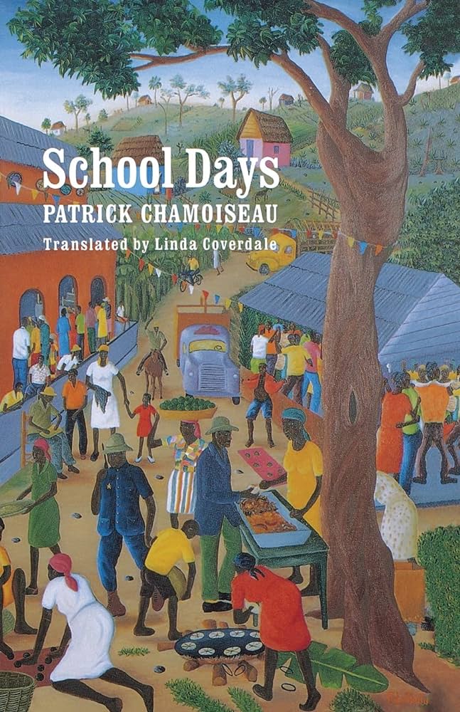 Livre School Days - Patrick Chamoiseau (Livre neuf) - ISBN 0803263767