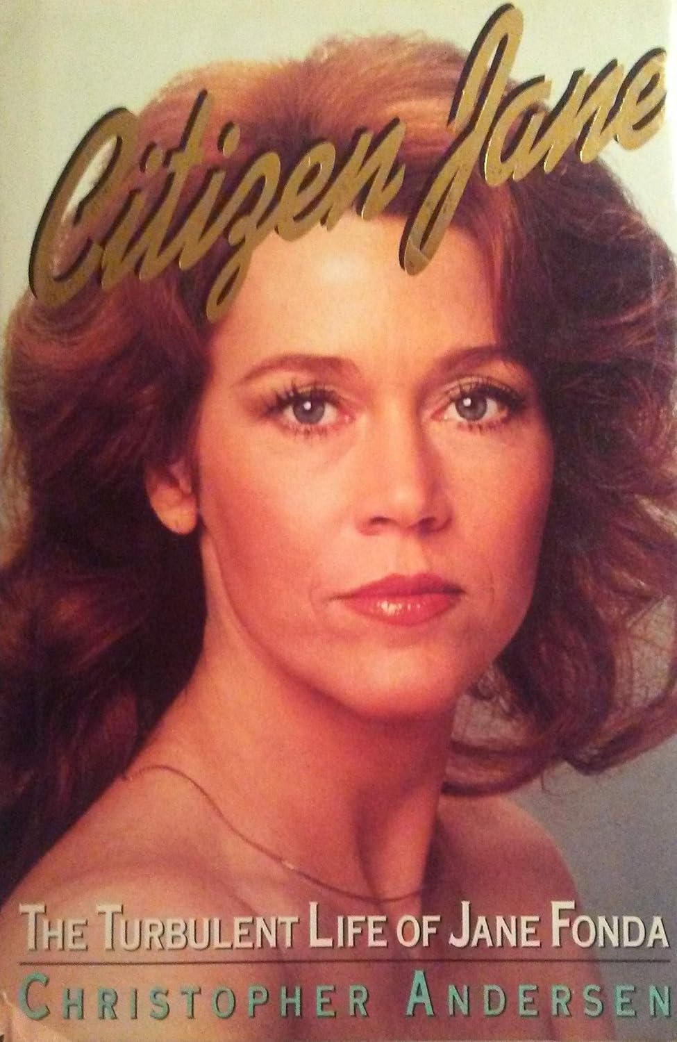 Livre Citizen Jane: The Turbulent Life of Jane Fonda - Christopher Andersen (Livre d'occasion) - ...