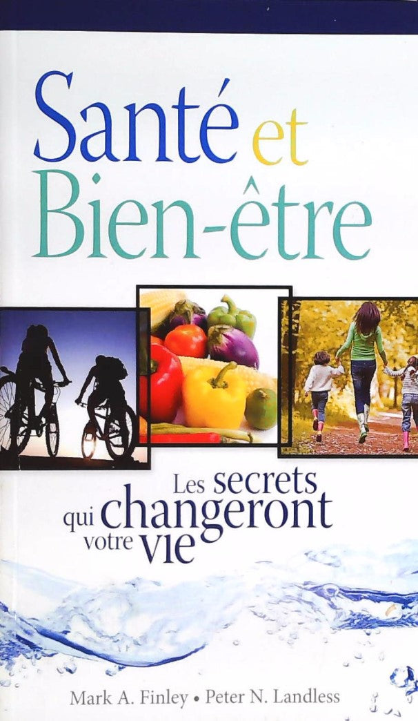 Livre Santé et bien-être : Les secrets qui changeront votre vie - Mark A. Finley (Livre d'occasion)