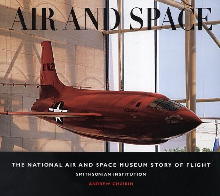 Livre Air and Space : The National Air and Space Museum Story of Flight - Andrew Chaikin (Livre d...