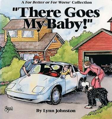 Livre There Goes My Baby! - Lynn Johnston (Livre d'occasion) - ISBN 0836217233