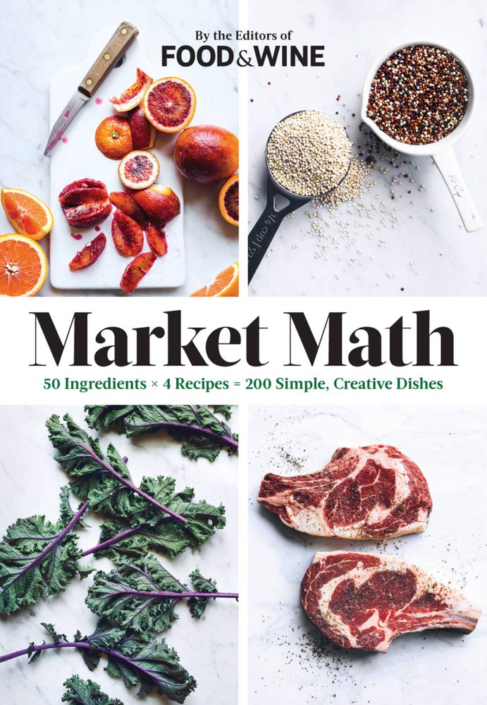 Livre Market Math: 50 Ingredients x 4 Recipes = 200 Simple, Creative Dishes - The Editors of Food...