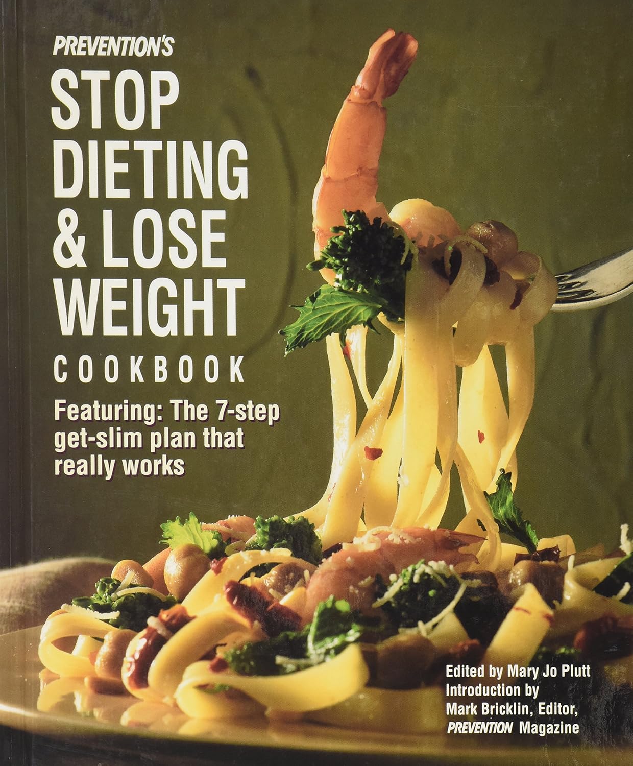 Livre Prevention's Stop Dieting and Lose Weight Cookbook: Featuring the Seven-Step-Get-Slim Plan ...