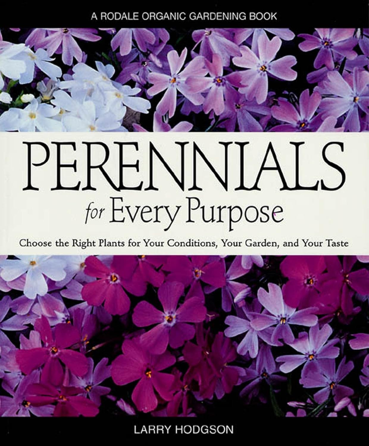 Livre Perennials for Every Purpose - Larry Hodgeson (Livre d'occasion) - ISBN 0875968937