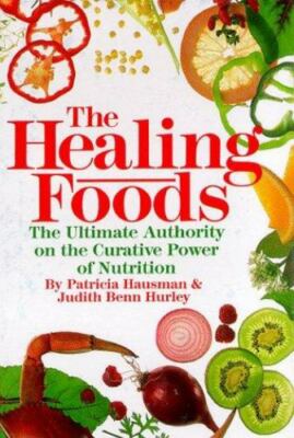 Livre The Healing Foods The Ultimate Authority On The Curative Power Of Nutrition (Judith Benn...