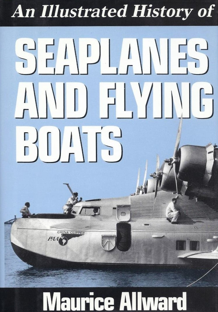 Livre Seaplanes And Flying Boats - Maurice Allward (Livre d'occasion) - ISBN 0880292865
