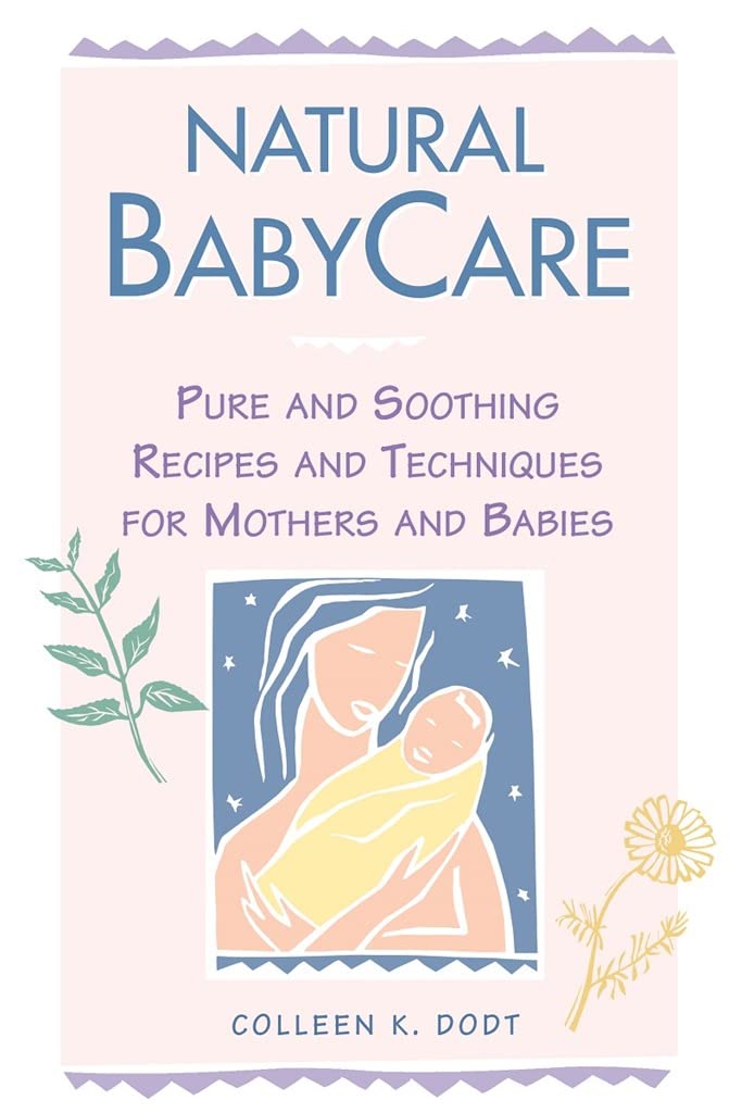 Livre Natural BabyCare: Pure and Soothing Recipes and Techniques for Mothers and Babies - Colleen...