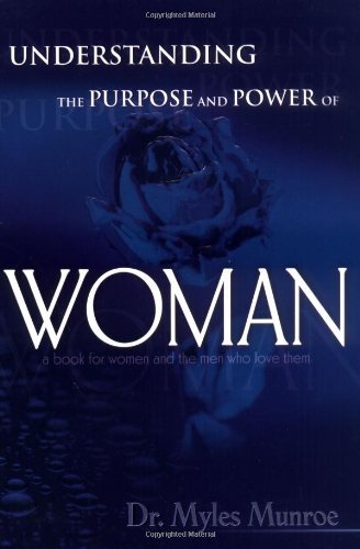 Livre Understanding The Purpose And Power Of Woman - Dr Myles Munroe (Livre d'occasion) - ISBN 08...