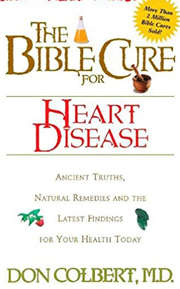 Livre The Bible Cure for Heart Disease: Ancient Truths, Natural Remedies and the Latest Findings ...