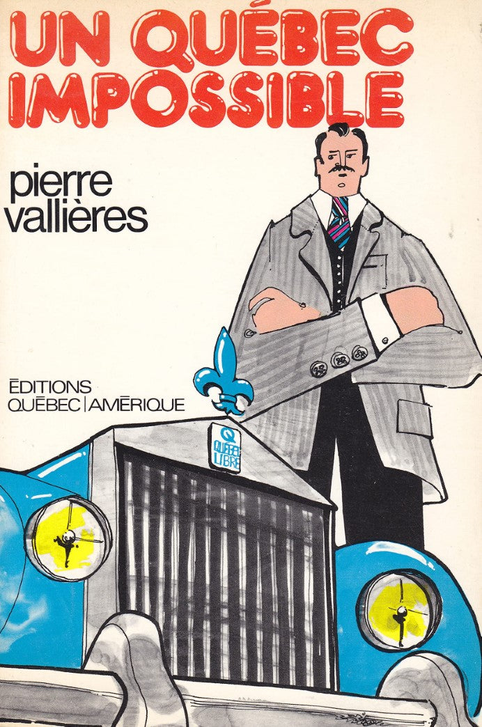 Livre Un Québec impossible (Pierre Vallières) (Livre d'occasion) - ISBN 0885520378