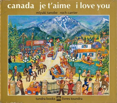 Livre Canada, je t'aime I Love You - Roch Carrier (Livre d'occasion) - ISBN 0887762530