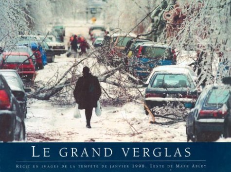 Livre Le grand verglas - Mark Abley (Livre neuf) - ISBN 0887764797
