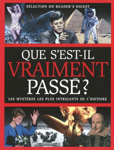 Livre Que s'est-il vraiment passé? : Les mystères les plus intriguants de l'histoire - Collectif ...