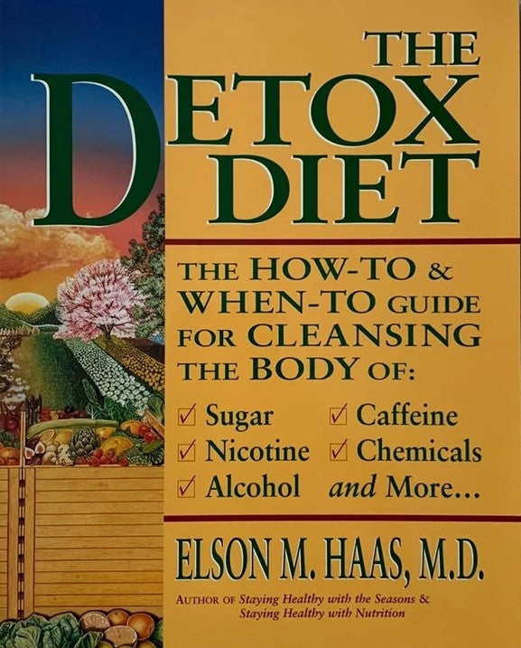 Livre The Detox Diet : The How-To & When-To Guide For Cleansing The Body of Sugar, Caffeine, Nico...