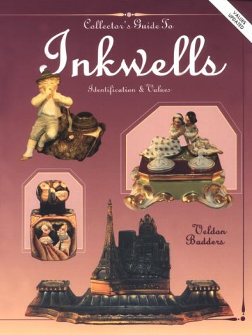 Livre Collector's Guide To Inkwells : Identification & Values - Veldon Badders (Livre d'occasion)...