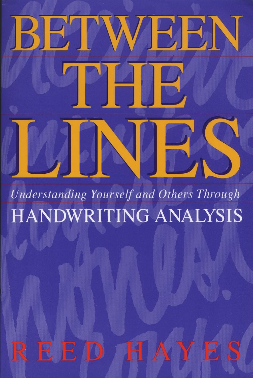 Livre Between The Lines : Understanding Yourself and Others Through : Handwriting Analysis - Reed...