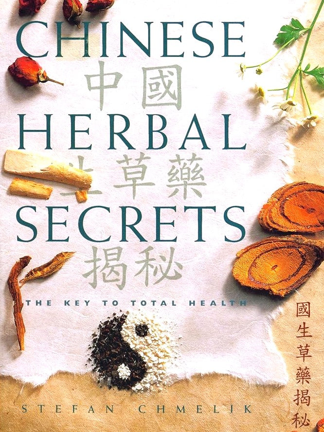 Livre Chinese Herbal Secrets : The Key To Total Health - Stefan Chmelik (Livre d'occasion) - ISBN...