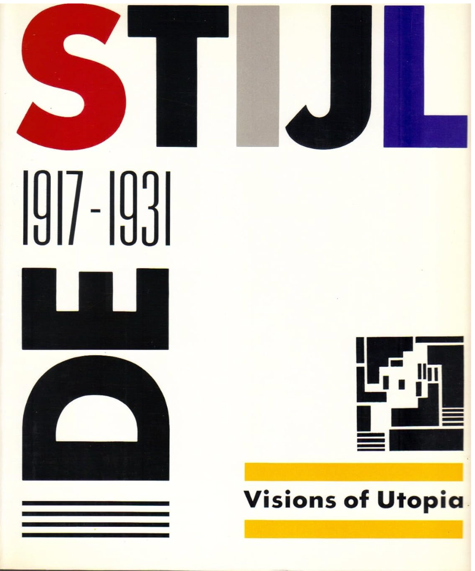Livre De Stijl 1917-1931: Visions Of Utopia Introduction By Hans L.c. Jaffé, Essays By Manfred...