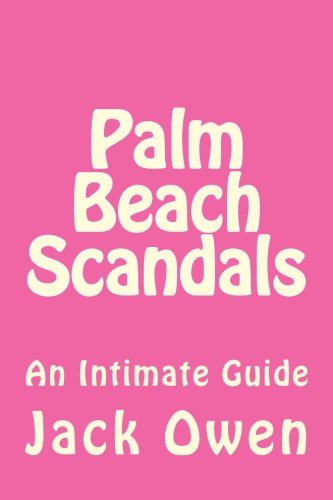 Livre Palm Beach Scandals: An Intimate Guide - Jack Owen (Livre d'occasion) - ISBN 0938673068