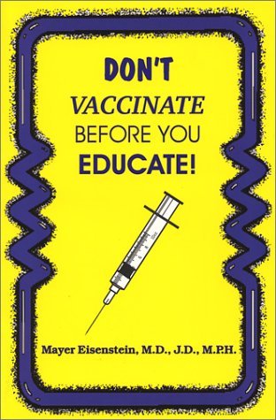 Livre Don't Vaccinate Before You Educate - Mayer Eisenstein (Livre neuf) - ISBN 0967044421