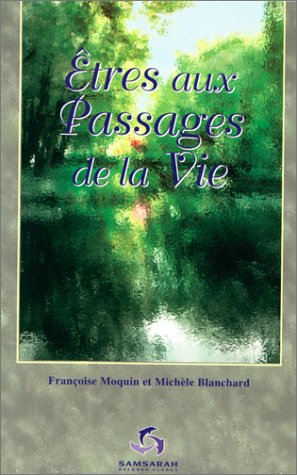 Livre Êtres au passages de la vie - Françoise Moquin (Livre d'occasion) - ISBN 0968478468