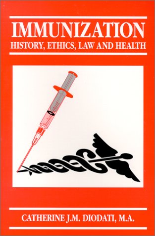 Immunization : History, Ethics, Law and Health - Catherine J. M. Diodati