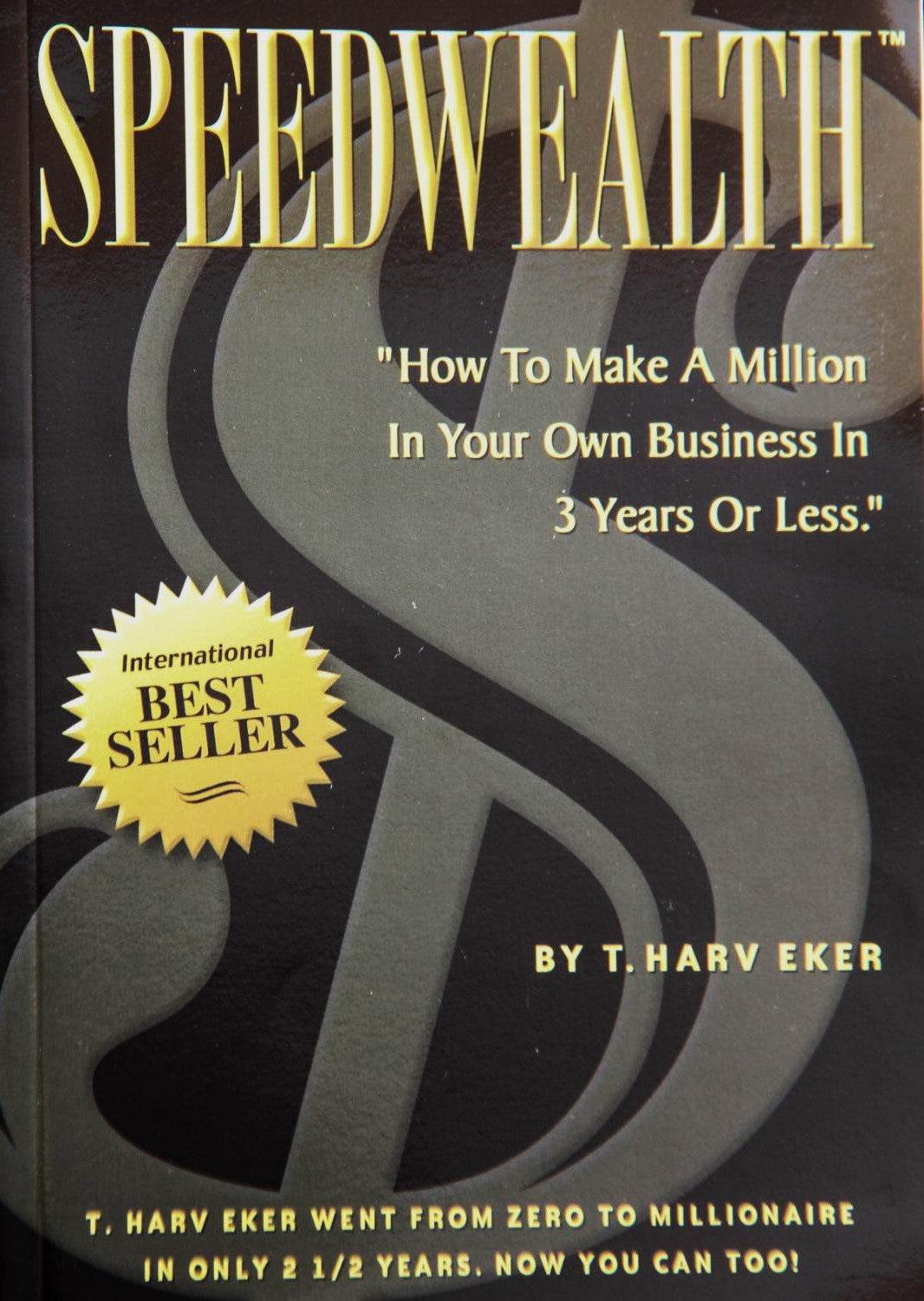 Livre Speedwealth : How to Make a Million in Your Own Business in 3 Years or Less - Eker, T. Harr...