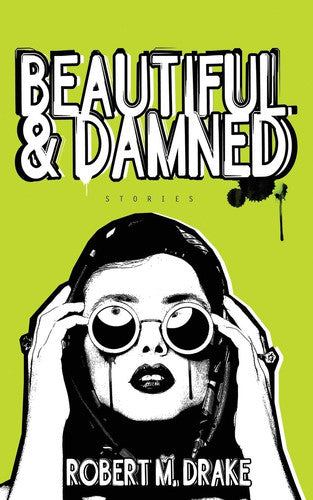 Livre Beautiful And Damned (Robert M. Drake) (Livre d'occasion) - ISBN 0986262773