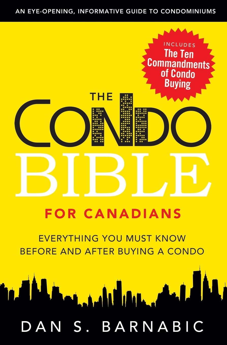 Livre The Condo Bible for Canadians: Everything You Must Know Before and After Buying a Condo - D...