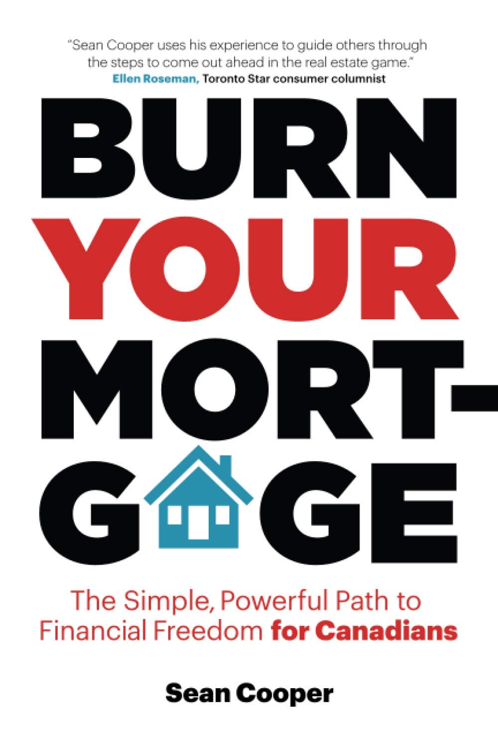 Livre Burn Your Mortgage : The Simple, Powerful Path to Financial Freedom for Canadians - Sean Co...
