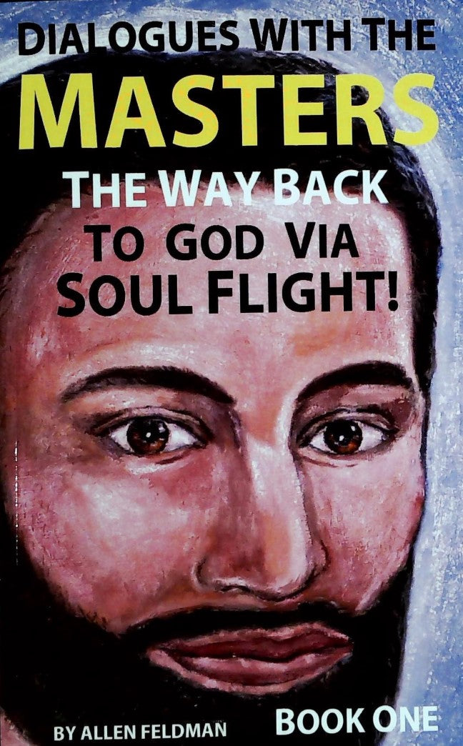 Livre Dialogues with the Masters: The Way Back to God via Soul Flight! - Allen Feldman (Livre d'o...