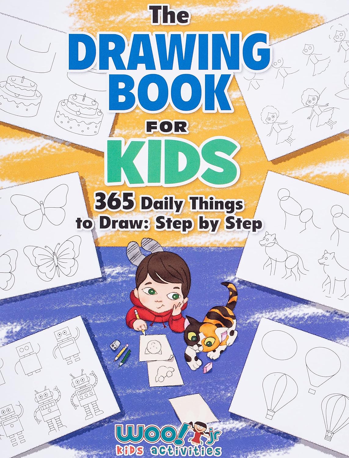 Livre The Drawing Book for Kids: 365 Daily Things to Draw, Step by Step (Woo! Jr. Kids Activities...