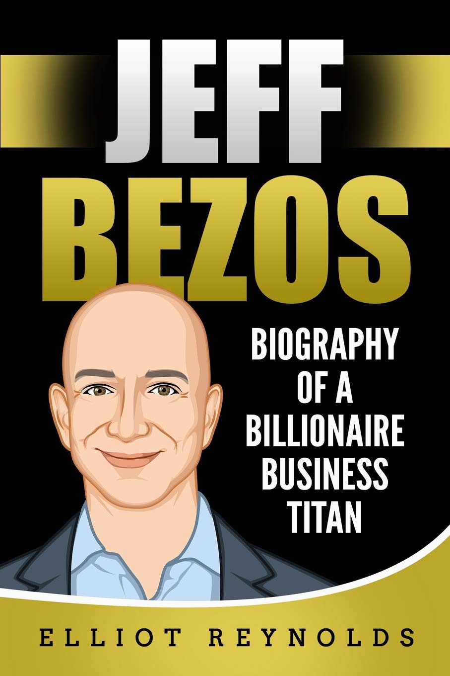 Livre Jeff Bezos : Biography of a Billionaire Business Titan - Elliot Reynolds (Livre d'occasion)
