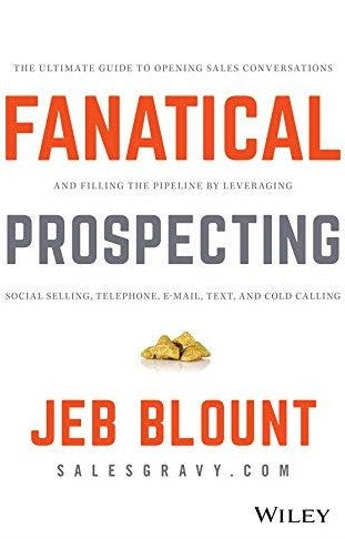 Livre Fanatical Prospecting: The Ultimate Guide to Opening Sales Conversations and Filling the Pi...