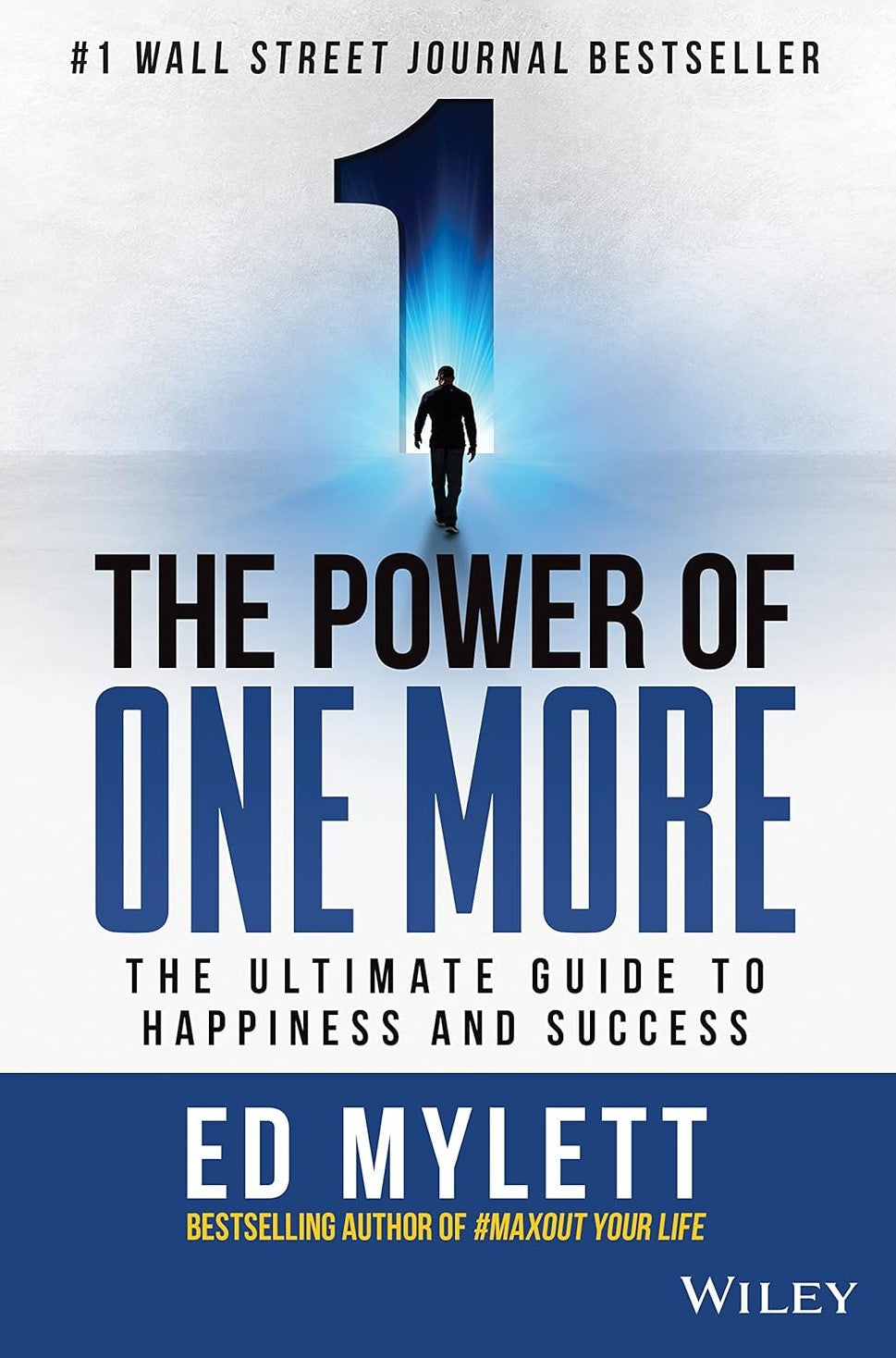 Livre The Power of One More: The Ultimate Guide to Happiness and Success - Ed Mylett (Livre neuf)...