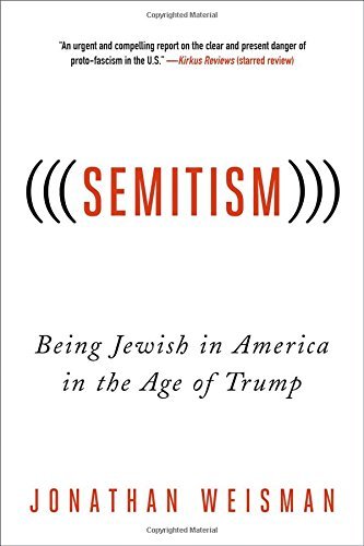 Livre (((Semitism))): Being Jewish in America in the Age of Trump - Jonathan Weisman (Livre d'occ...