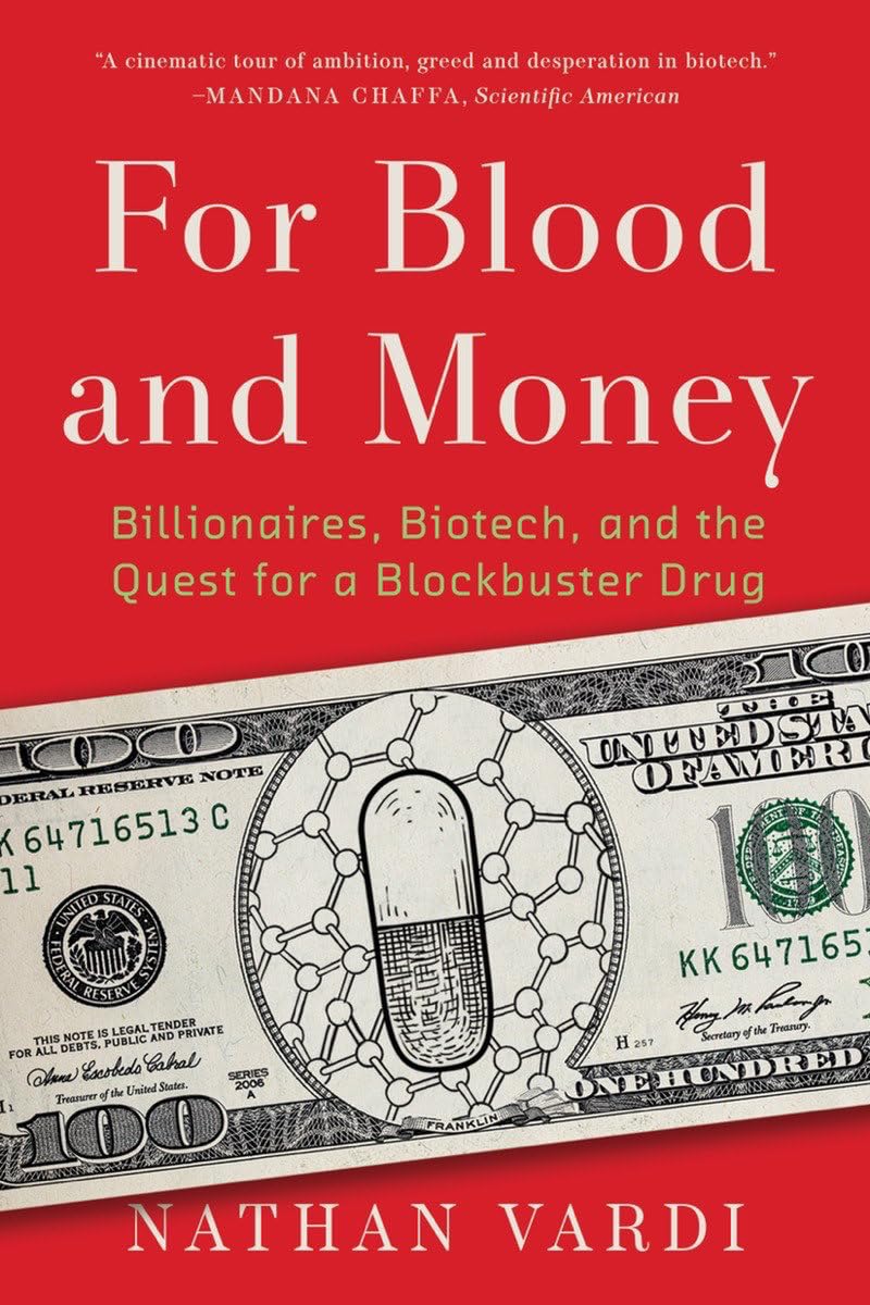 Livre For Blood and Money : Billionaires, Biotech, and the Quest for a Blockbuster Drug - Nathan ...