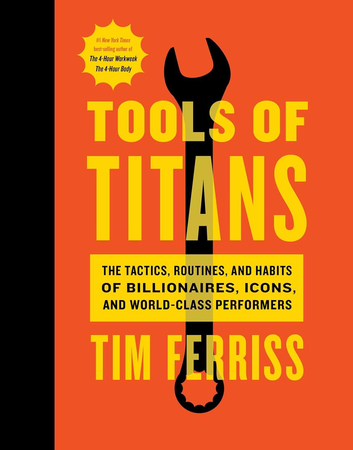 Livre Tools Of Titans : The Tactics, Routines, and Habits of Billionaires, Icons, and World-Class...