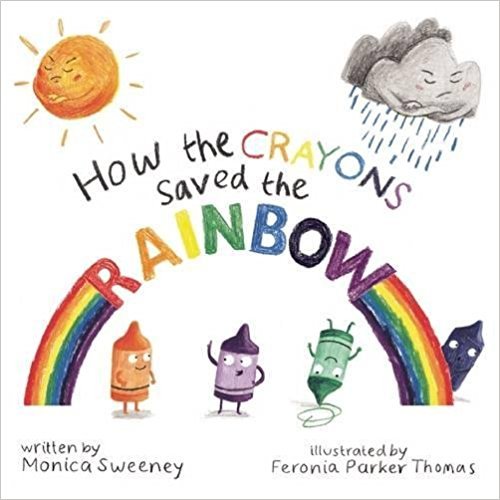 Livre How The Crayons Saved The Rainbow - Monica Sweeney (Livre d'occasion)