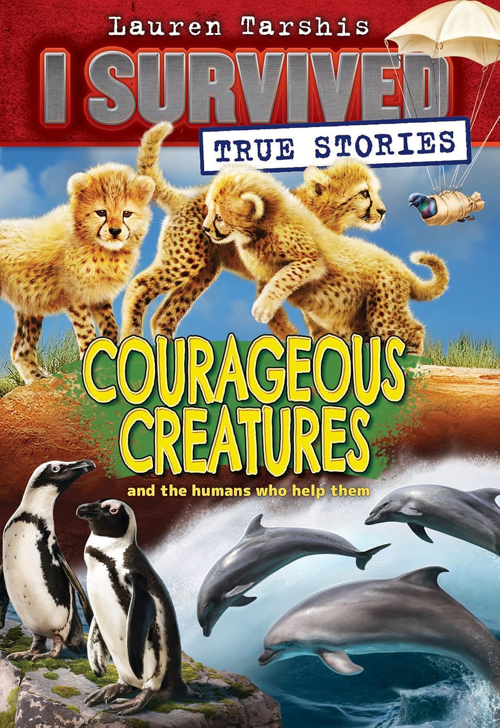Livre Courageous Creatures and The Human Who Help Them - Lauren Tarshis (Livre d'occasion) - ISBN...