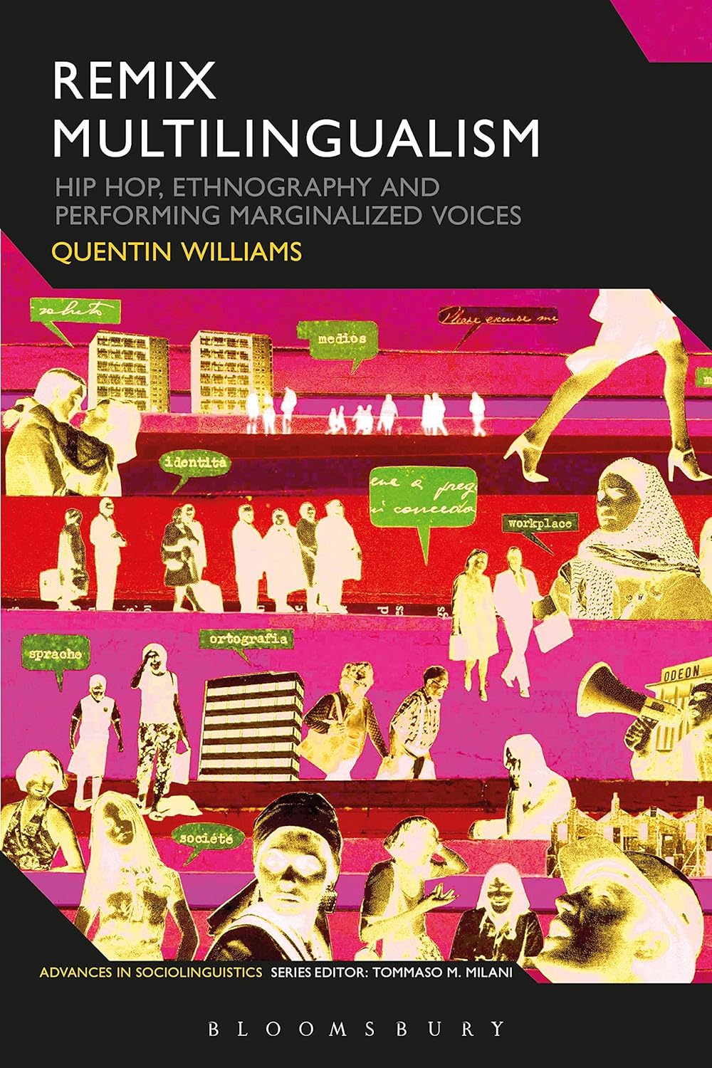 Livre Remix Multilingualism : Hip Hop, Ethnography And Performing Marginalized Voices - Quentin W...