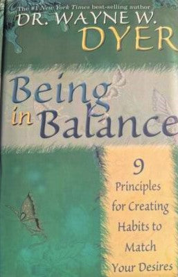Livre Being In Balance: 9 Principles for Creating Habits to Match Your Desires - Dr. Wayne Dyer (...