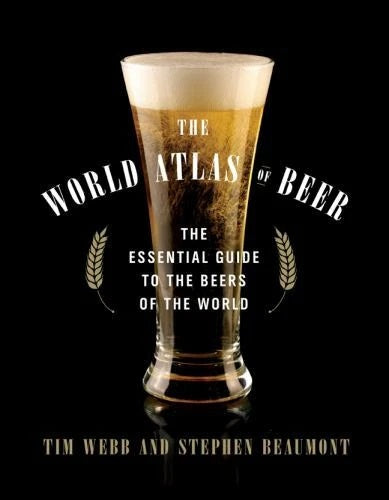 Livre The World Atlas of Beer : The Essential Guide to the Beers of the World - Tim Webb (Livre d...