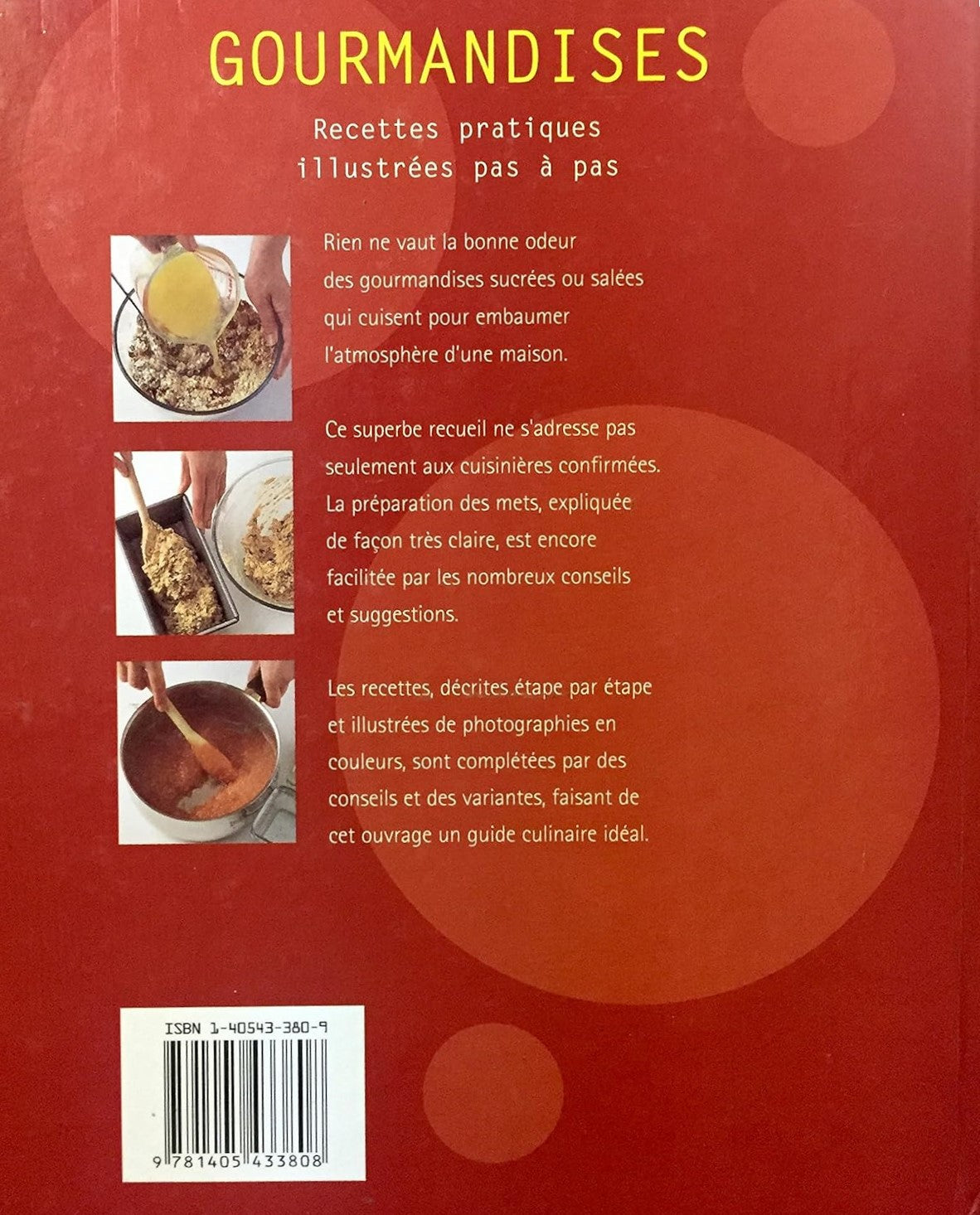 Livre Gourmandises : Recettes pratiques illustrées pas à pas - Collectif (Livre d'occasion) - ISB...