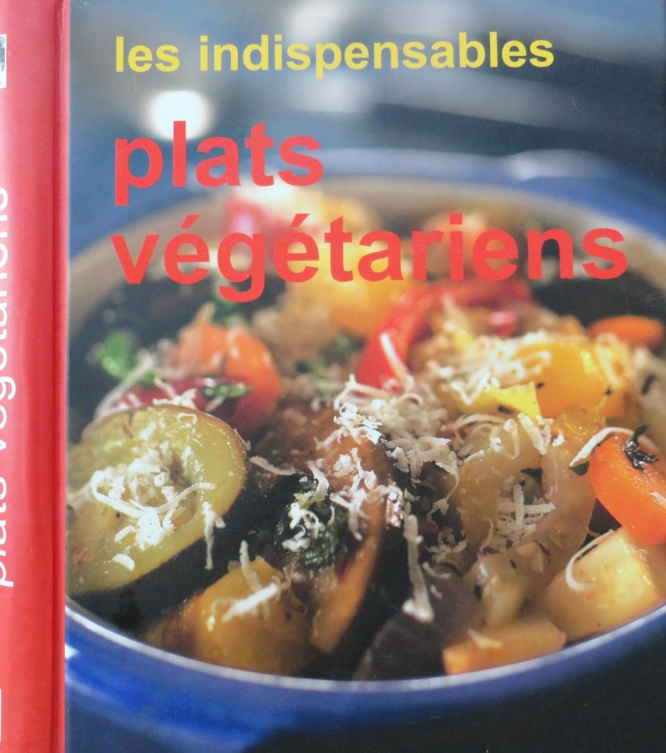 Livre Les indispensables plats vgtariens (Livre d'occasion) - ISBN 1405449624