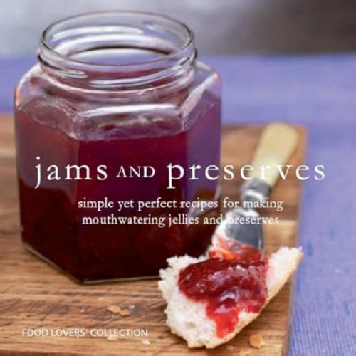 Livre Jams and Preserves : Simple Yet Perfect Recipes for Making Mouthwatering Jams ans Preserves...
